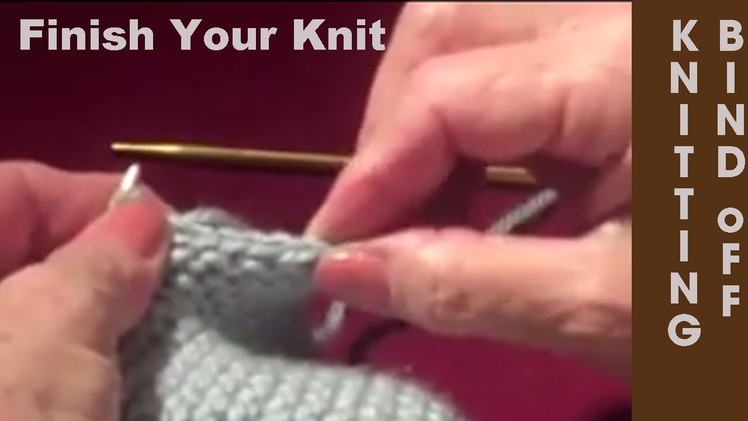 How To Finish a Knit: Knitting Bind Off