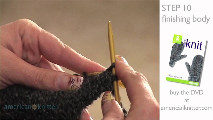 How To Knit Mittens: Step 10 - Finishing the Body