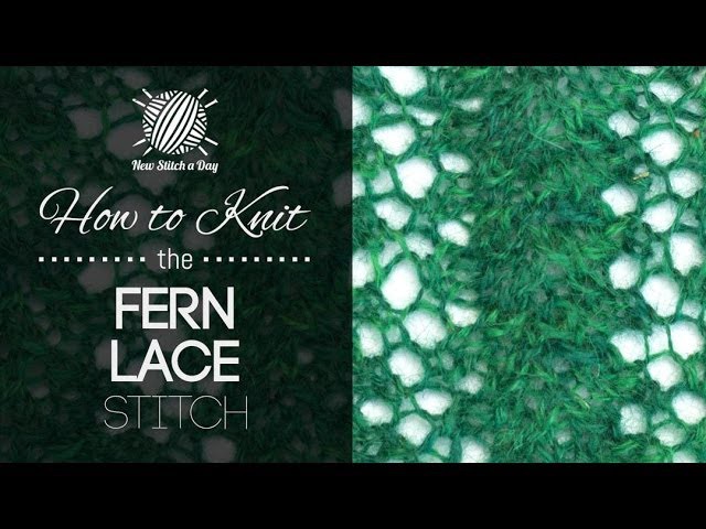 How to Knit the Fern Lace Stitch