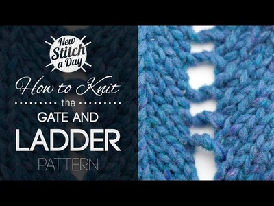 How to Knit the Gate and Ladder Pattern