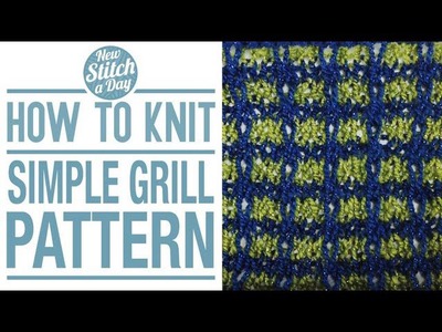 How to Knit the Simple Grill Pattern (English Style)