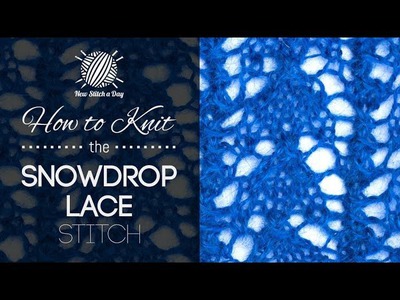 How to Knit the Snowdrop Lace Stitch