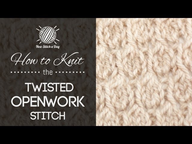How to Knit the Twisted Openwork Stitch