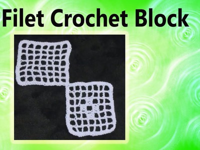 How to make a Filet Crochet Block Crochet Geek