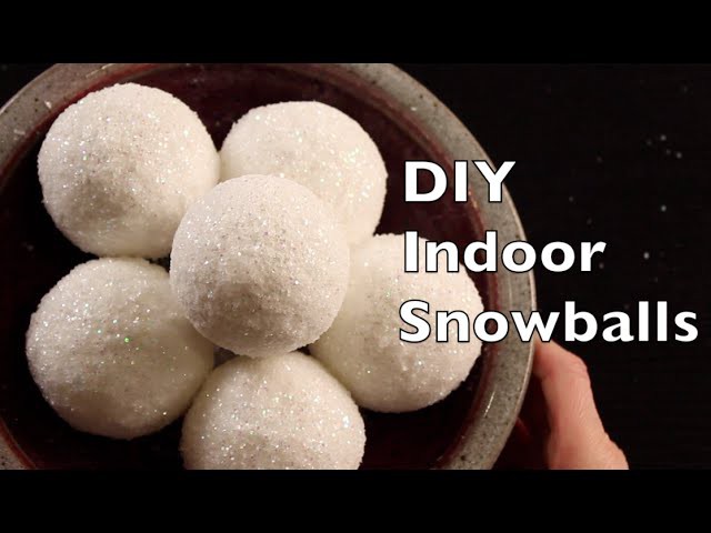 How To Make Indoor Snowballs