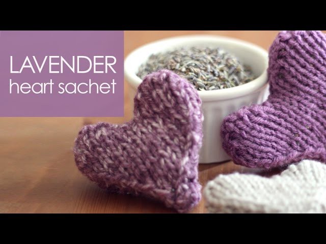 Knitted LAVENDER HEART Sachet | Mother's Day DIY