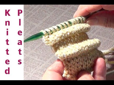 Knitting Pleats- How to Create 'Folds' or Pleats