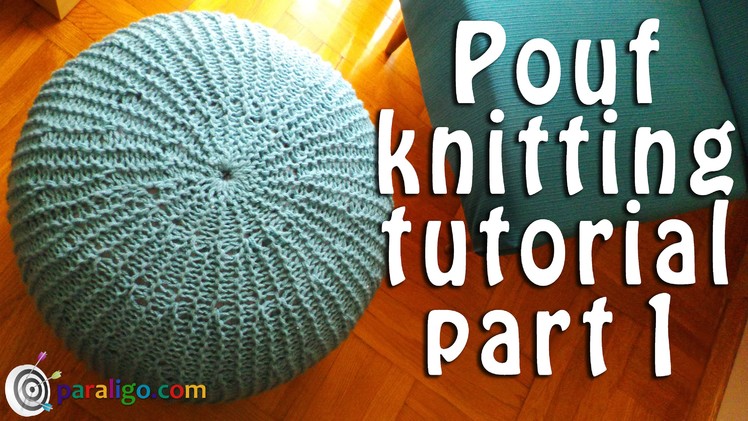 Pouf ottoman knitting tutorial part 1