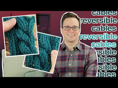 Reversible Cables: How to Knit Reversible Cables