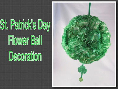 Saint Patrick's Day Flower Ball Decoration DIY   Dollar Store Craft