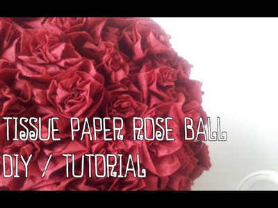 Tissue Paper Rose Ball - DIY Tutorial