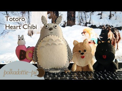 Totoro Heart Chibi - DIY Felt Plush - PolkadottiePie Craft Tutorial