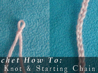 Tying Slip Knot  |  Starting Chain  |  Crochet
