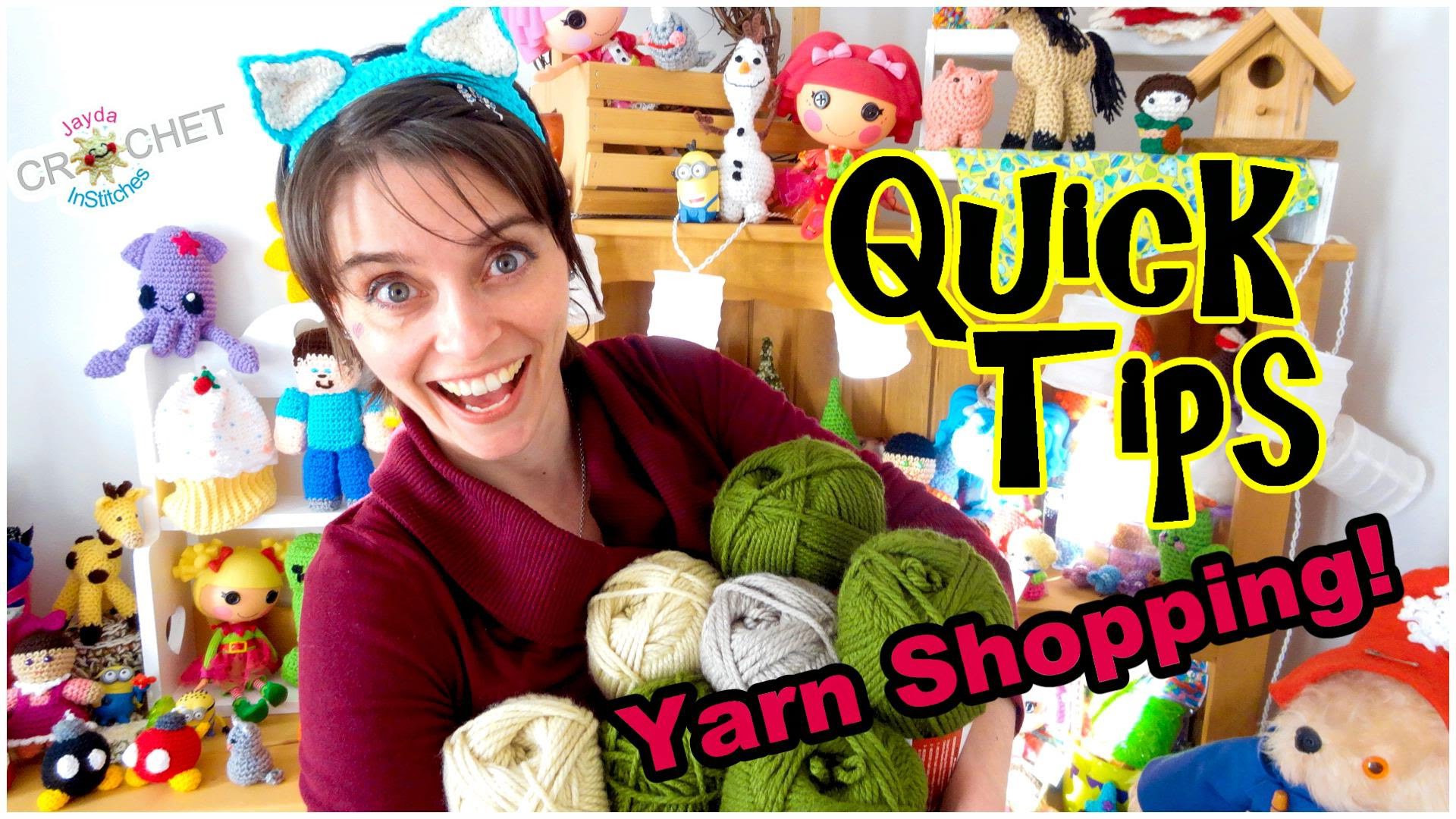 Yarn Shopping - Crochet Quick Tips