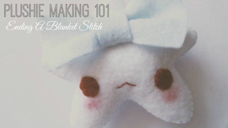 Basic Stitching: How To End A Blanket Stitch Tutorial
