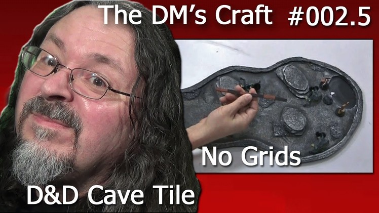 Cave tile D&D example of play without  grid lines (the DM's Craft, Ep 2.5)