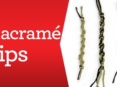 Craft Basics: Macramé Tips