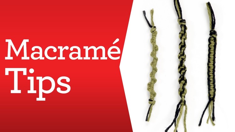 Craft Basics: Macramé Tips