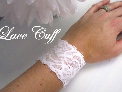 {DIY Fashion} DIY Lace Cuff Bracelet