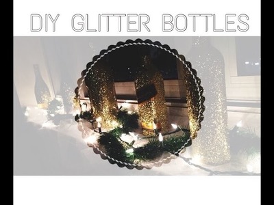 DIY Glitter Tutorial | Champagne | Wine | Bottles |