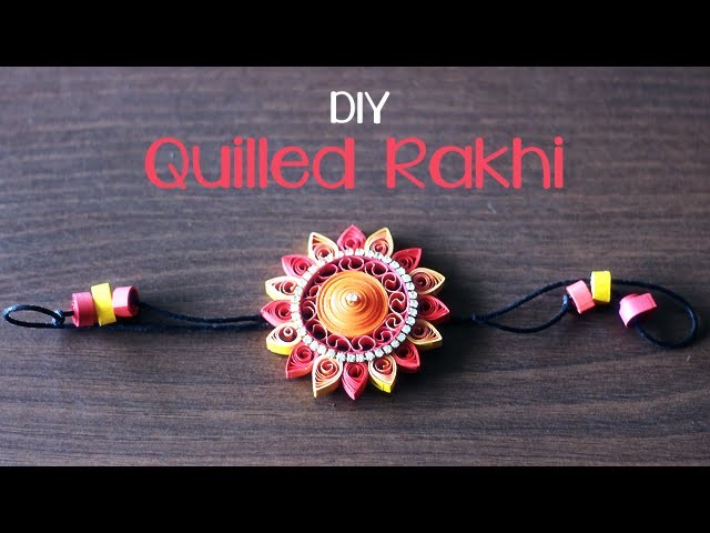 DIY : Quilled Rakhi