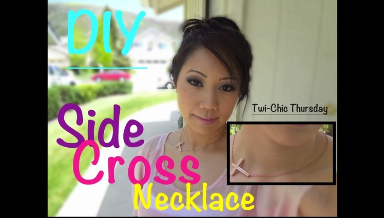 DIY Side Cross Necklace♡Twi-Chic Thursday