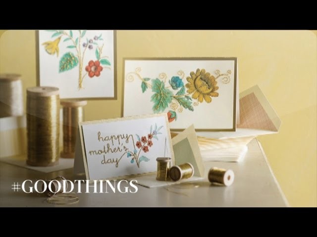 Good Things: DIY Mother’s Day Cards