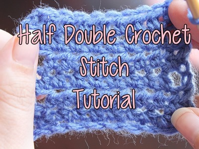 How to Crochet the Half Double Crochet Stitch - Basic Crochet Lessons