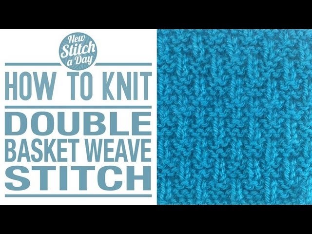 How to Knit the Double Basket Weave Stitch ( english style )