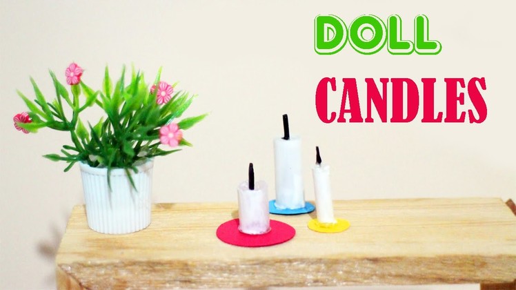 How to make Doll Candles - Easy Doll Crafts