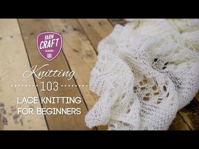Knitting 103 Lace Knitting for Beginners Promo