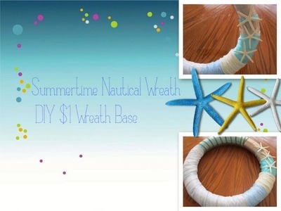 Summertime Nautical Wreath | DIY $1 Wreath Base