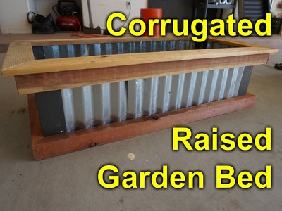 Corrugated raised garden bed - DIY Easy build project to beautify you garden