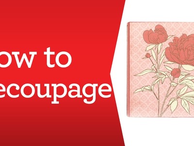 Craft Basics: How to Decoupage