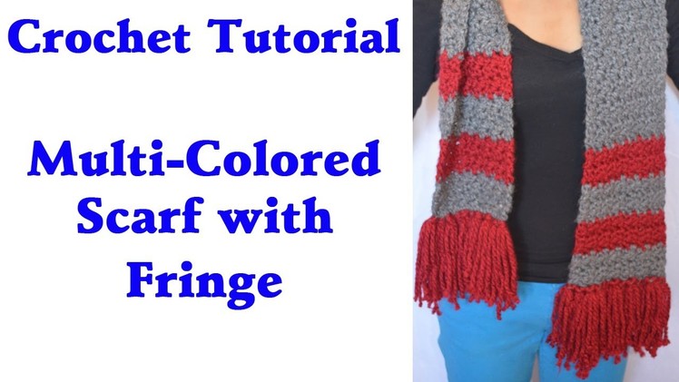 Crochet Tutorial - Quick Easy Multi-Colored Warm Scarf with Fringe