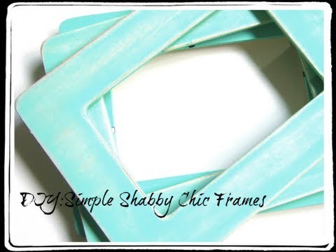 DIY:Simple Shabby Chic Frames