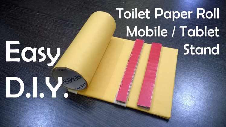 DIY - Toilet Paper Roll Mobile & Tablet Stand