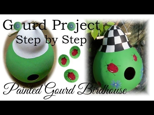 How to Make a Painted Gourd Birdhouse DIY Project