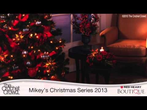 Mikey's 12 Gifts of Christmas Video Crochet Tutorial Series