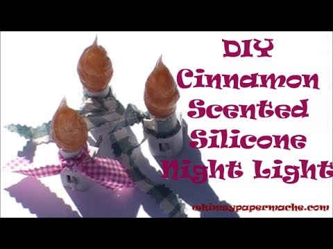 DIY Cinnamon Scented Silicone Night Light