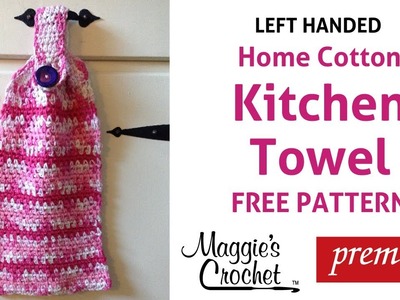 Home Cotton Kitchen Towel Free Crochet Pattern - Left Handed