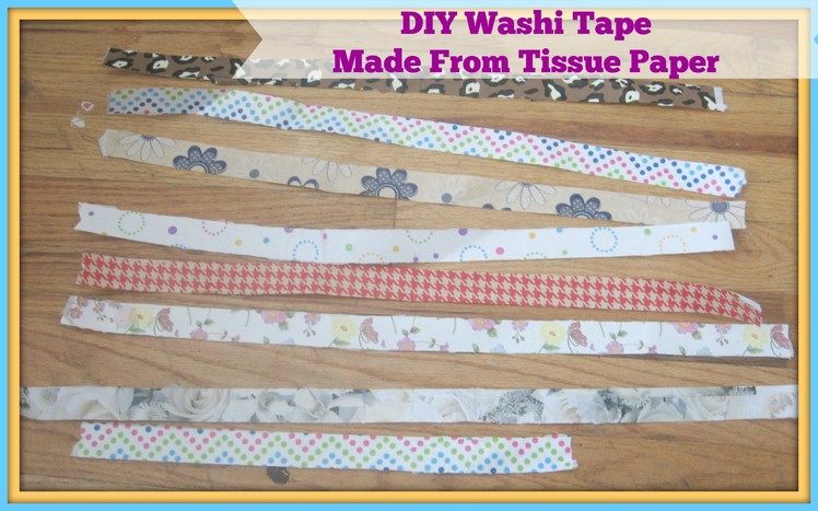How to make Handmade. DIY Washi Tape from tissue paper