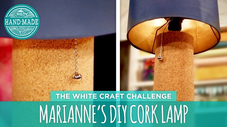 Marianne's DIY Cork Lamp - HGTV Handmade White Craft Challenge