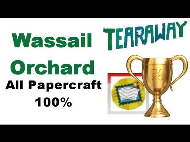 Tearaway PS VITA - 1080P - Wassail Orchard - ALL Papercraft Locations!