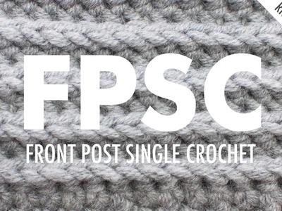 The Front Post Single Crochet (FPsc) :: Crochet Stitch :: Right Handed