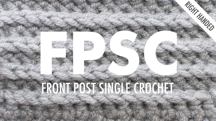 The Front Post Single Crochet (FPsc) :: Crochet Stitch :: Right Handed