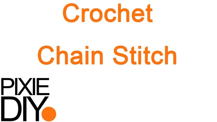 Chain Stitch - Step By Step Basic How To Crochet Tutorial For Beginners | Warm Pixie DIY