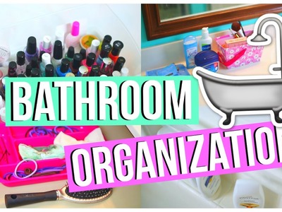 Cleaning & Organization Tips: Bathroom Edition