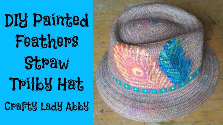 DIY Painted Feathers Straw Trilby Hat