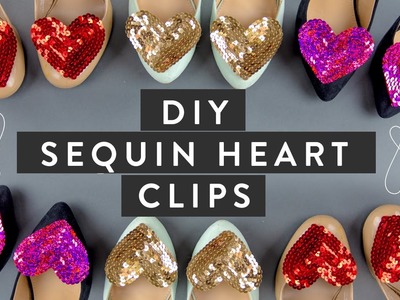 DIY: Sequin Heart Shoe Clips, Brooch & Bobby Pin - SUPER EASY! | Miss Louie